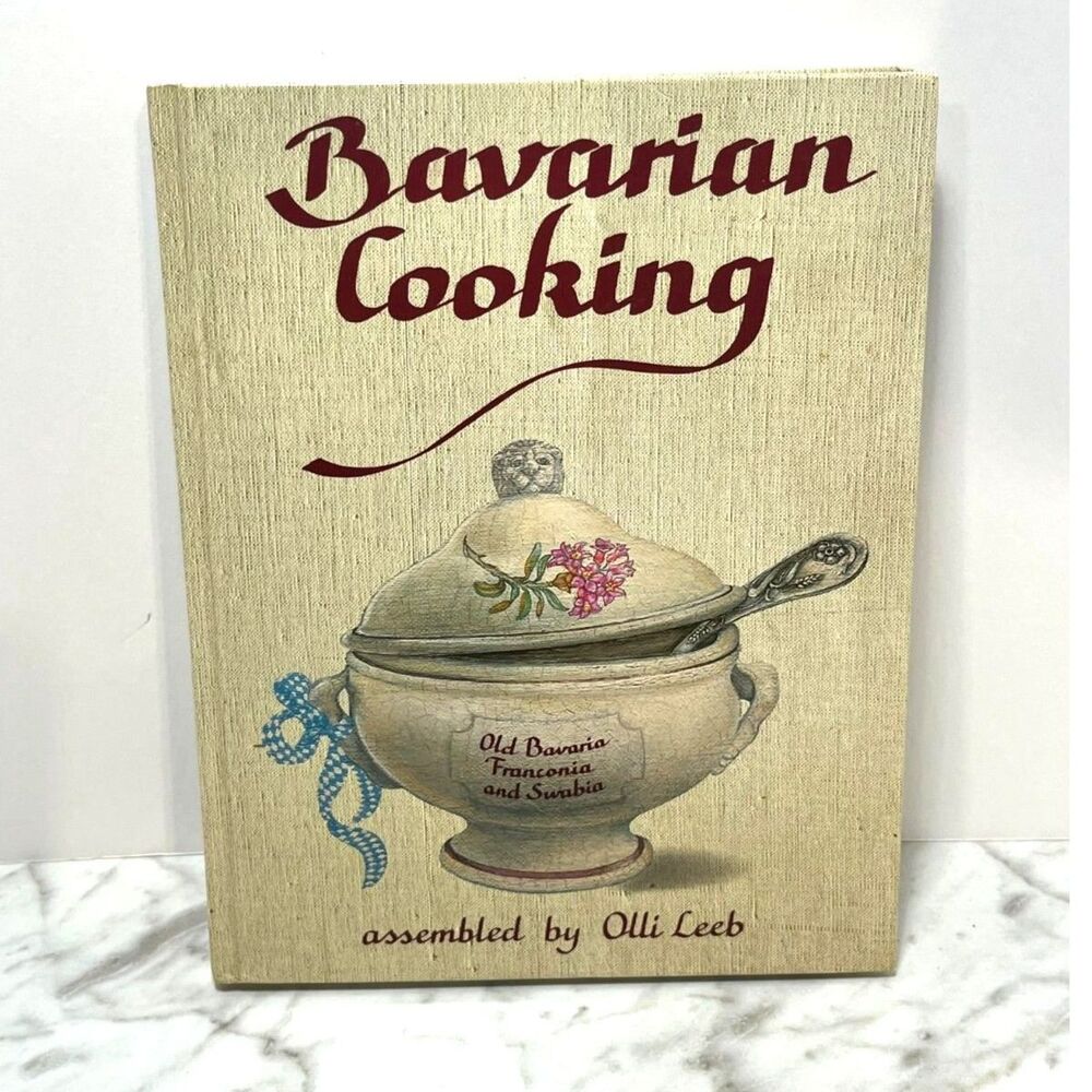 Bavarian Cooking Hardcover Cookbook Old Bavaria Franconia Swabia Family Recipes